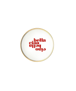 ASSIETTE EN PORCELAINE 17CM – CIAO BELLA
